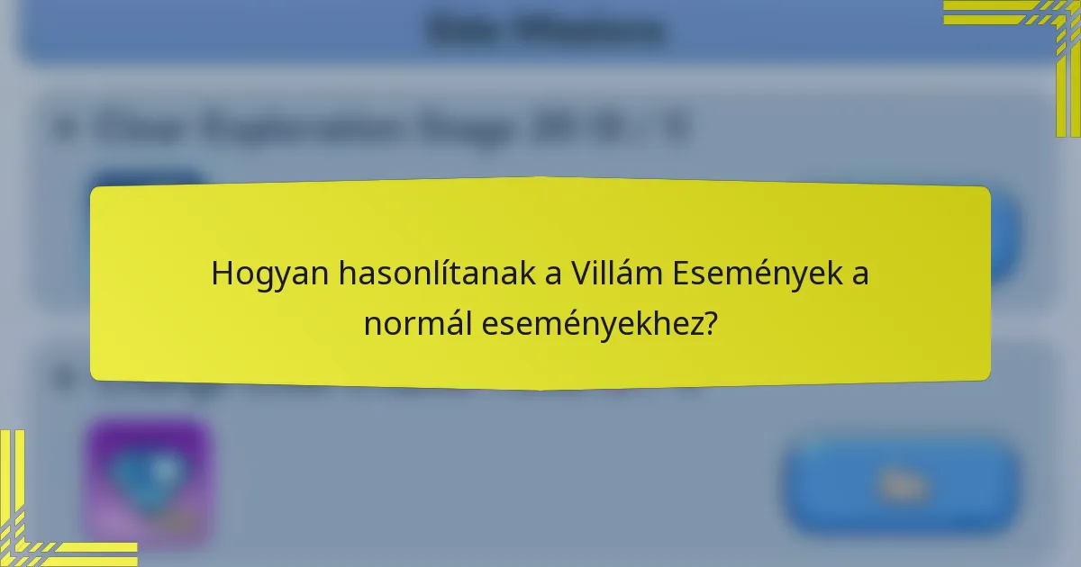 Hogyan hasonlítanak a Villám Események a normál eseményekhez?